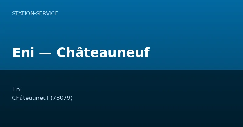 Eni — Châteauneuf