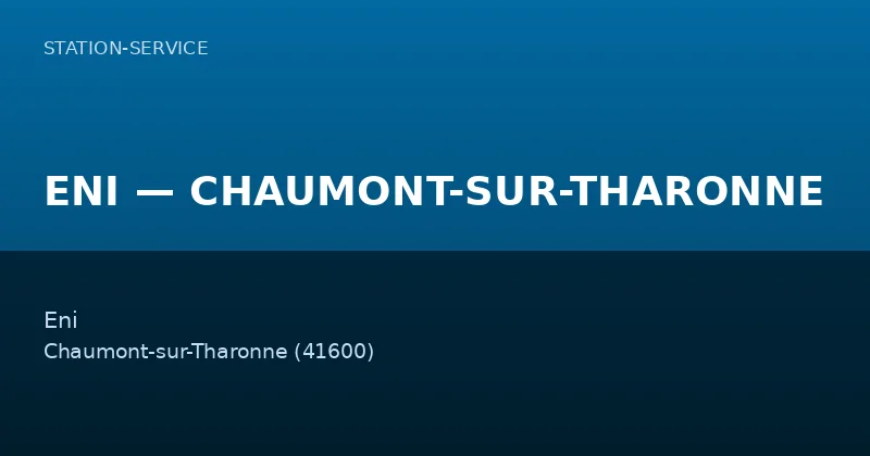 ENI — CHAUMONT-SUR-THARONNE