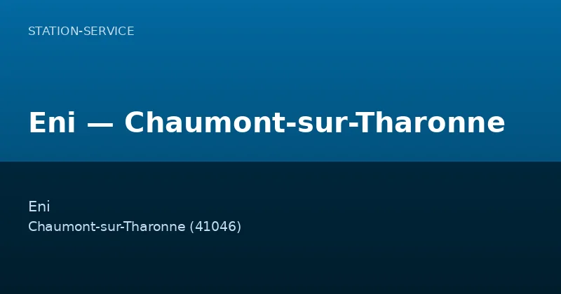 Eni — Chaumont-sur-Tharonne
