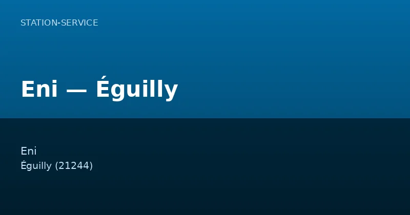 Eni — Éguilly