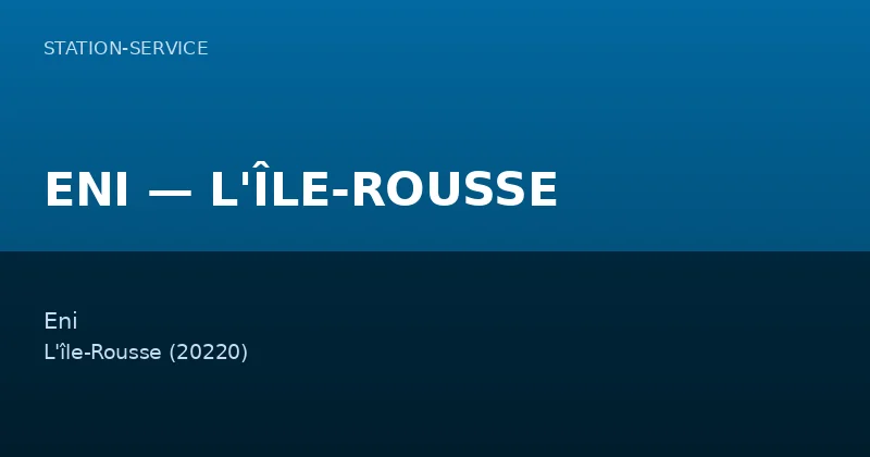 ENI — L'ÎLE-ROUSSE