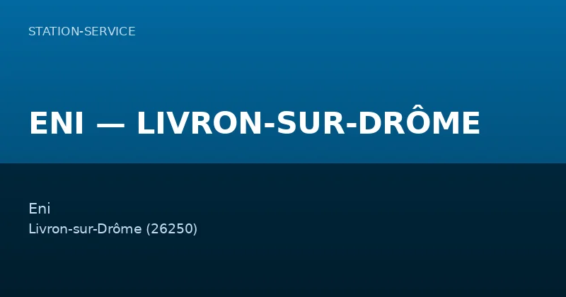 ENI — LIVRON-SUR-DRÔME