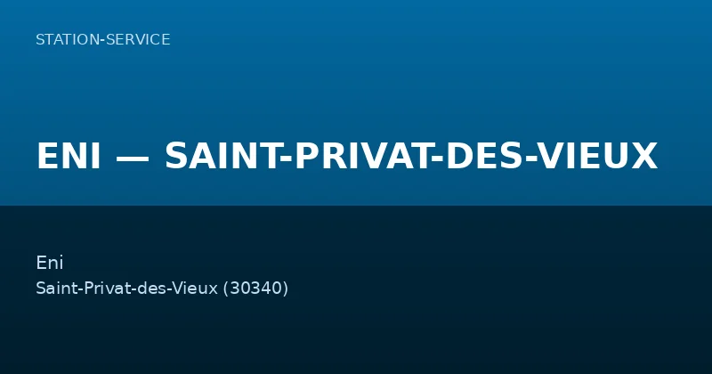 ENI — SAINT-PRIVAT-DES-VIEUX