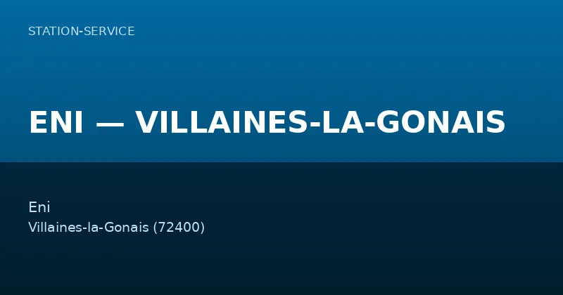 ENI — VILLAINES-LA-GONAIS
