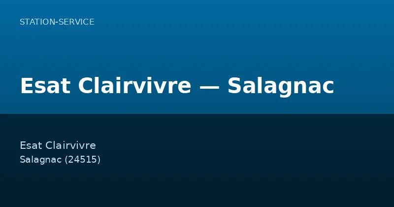 Esat Clairvivre — Salagnac
