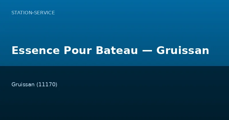 Essence Pour Bateau — Gruissan