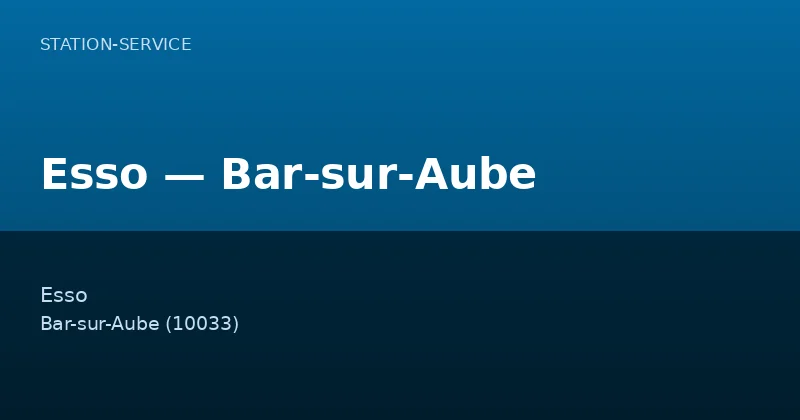 Esso — Bar-sur-Aube
