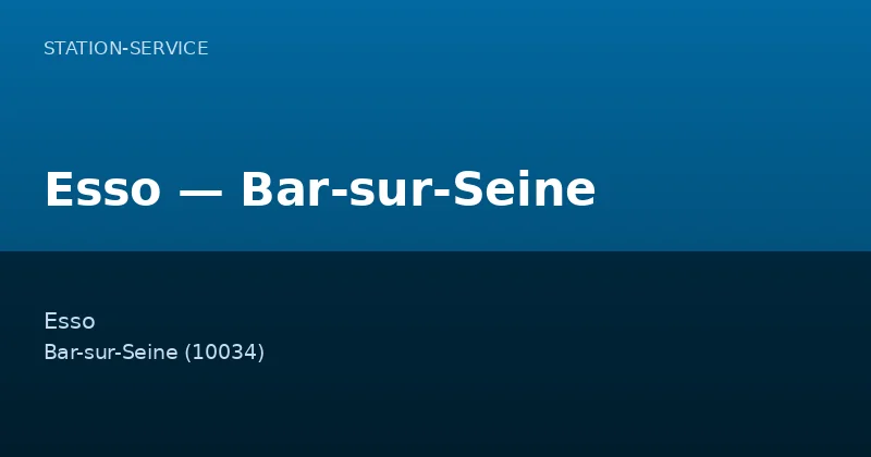 Esso — Bar-sur-Seine