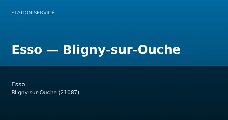 Esso — Bligny-sur-Ouche