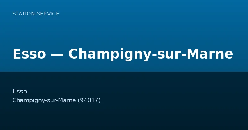Esso — Champigny-sur-Marne