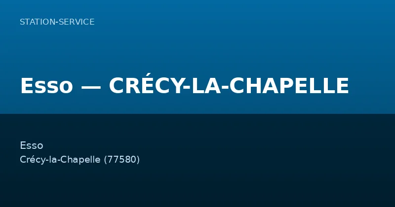 Esso — CRÉCY-LA-CHAPELLE