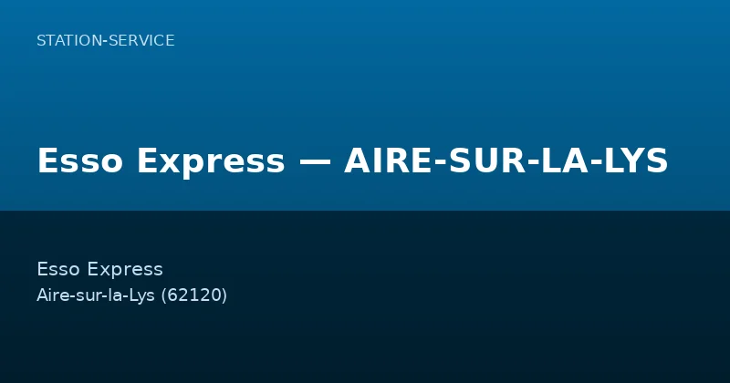 Esso Express — AIRE-SUR-LA-LYS