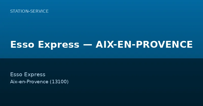 Esso Express — AIX-EN-PROVENCE