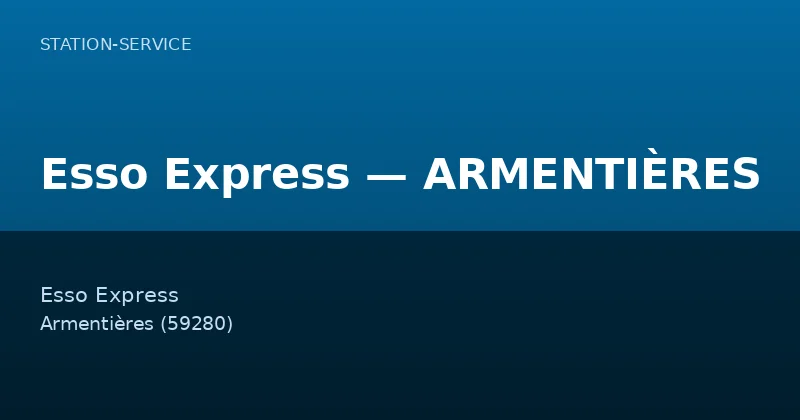 Esso Express — ARMENTIÈRES