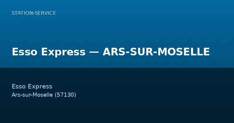 Esso Express — ARS-SUR-MOSELLE