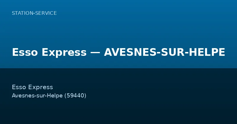 Esso Express — AVESNES-SUR-HELPE