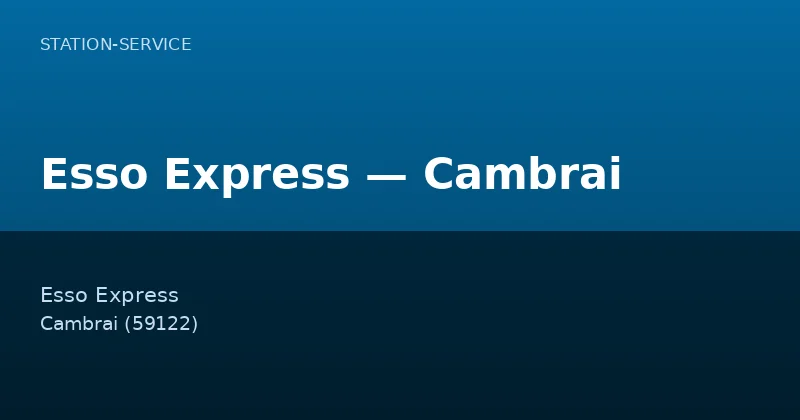 Esso Express — Cambrai