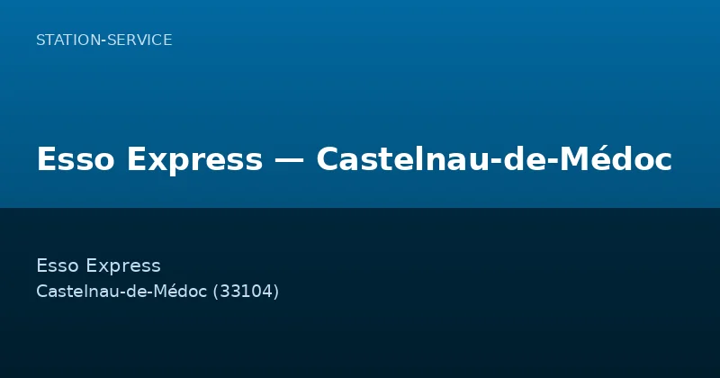 Esso Express — Castelnau-de-Médoc