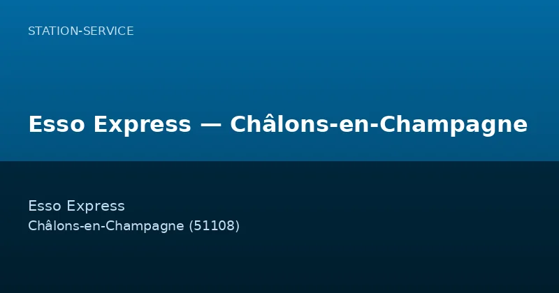 Esso Express — Châlons-en-Champagne