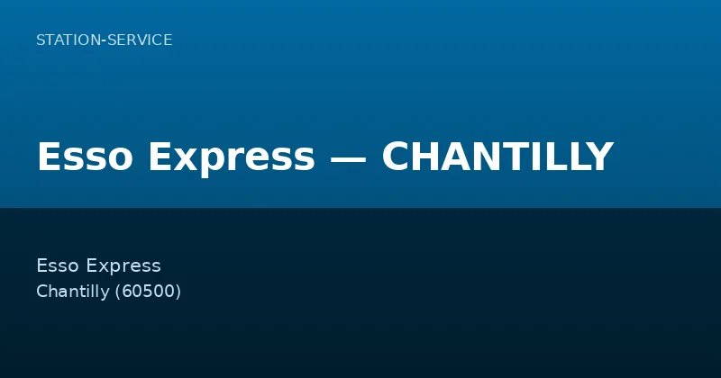 Esso Express — CHANTILLY