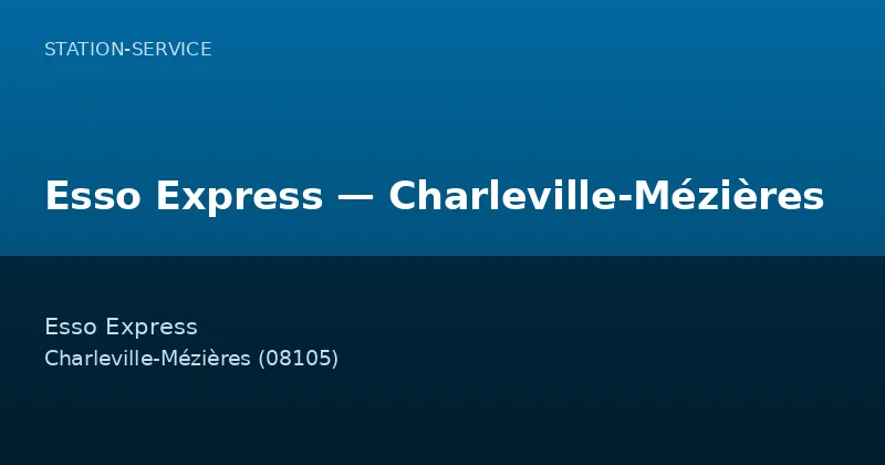Esso Express — Charleville-Mézières