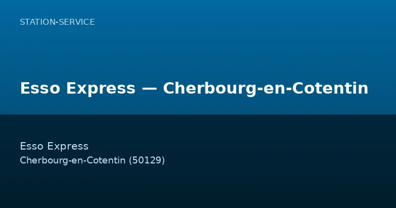 Esso Express — Cherbourg-en-Cotentin