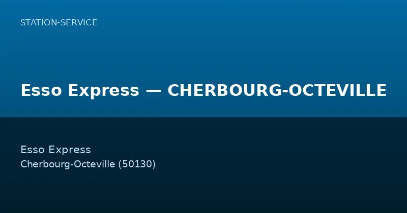 Esso Express — CHERBOURG-OCTEVILLE
