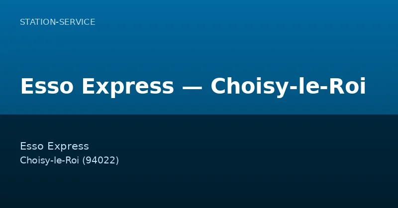 Esso Express — Choisy-le-Roi