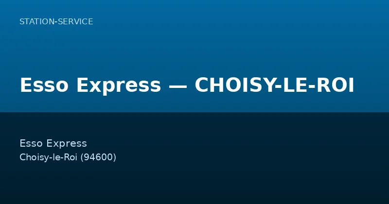 Esso Express — CHOISY-LE-ROI