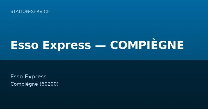 Esso Express — COMPIÈGNE