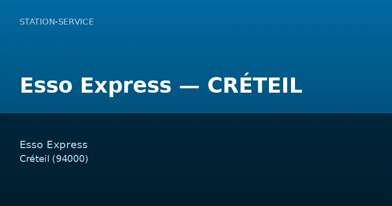 Esso Express — CRÉTEIL