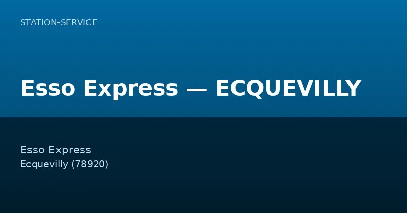 Esso Express — ECQUEVILLY