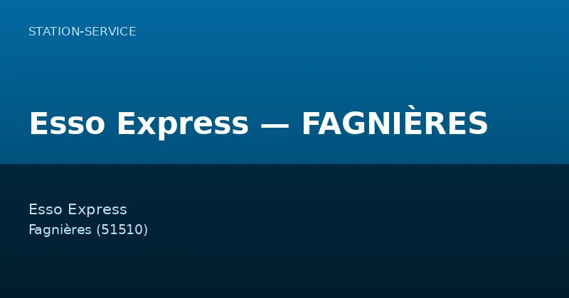 Esso Express — FAGNIÈRES