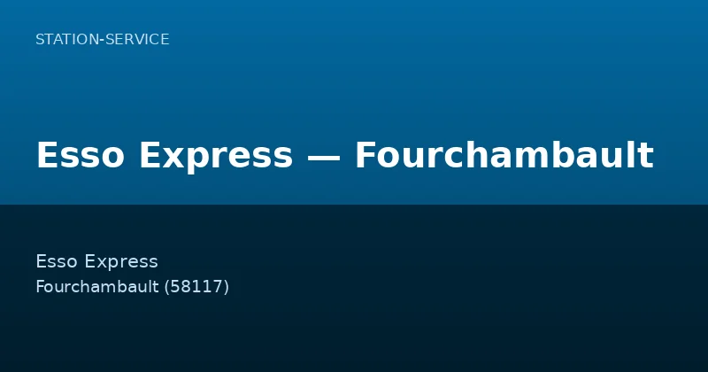 Esso Express — Fourchambault