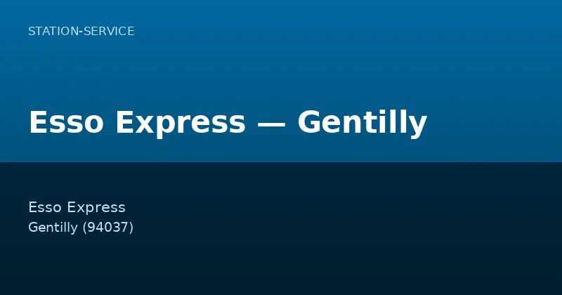 Esso Express — Gentilly
