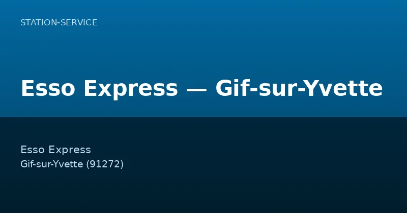 Esso Express — Gif-sur-Yvette