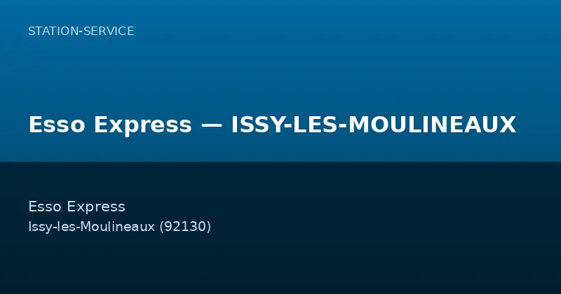 Esso Express — ISSY-LES-MOULINEAUX