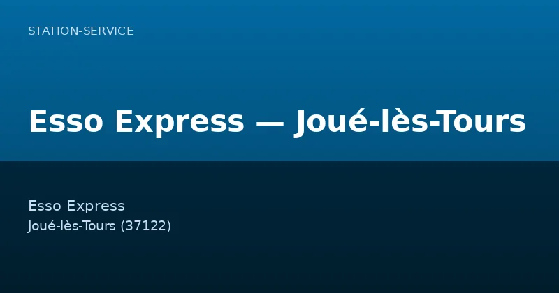 Esso Express — Joué-lès-Tours