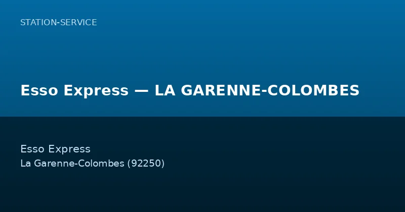Esso Express — LA GARENNE-COLOMBES