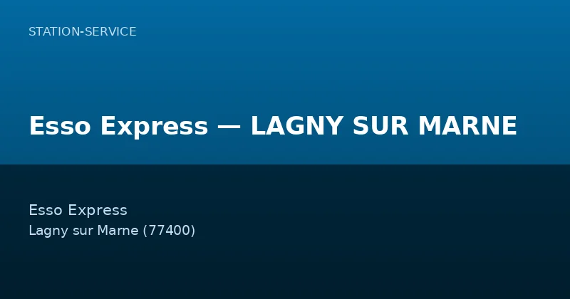 Esso Express — LAGNY SUR MARNE