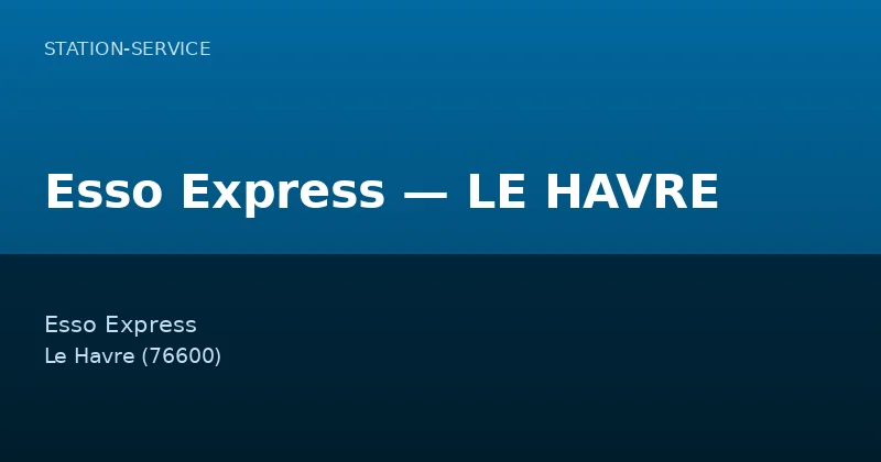 Esso Express — LE HAVRE