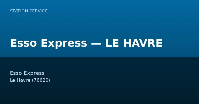 Esso Express — LE HAVRE