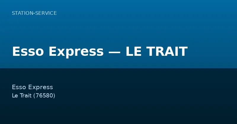Esso Express — LE TRAIT