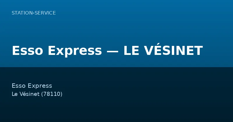 Esso Express — LE VÉSINET