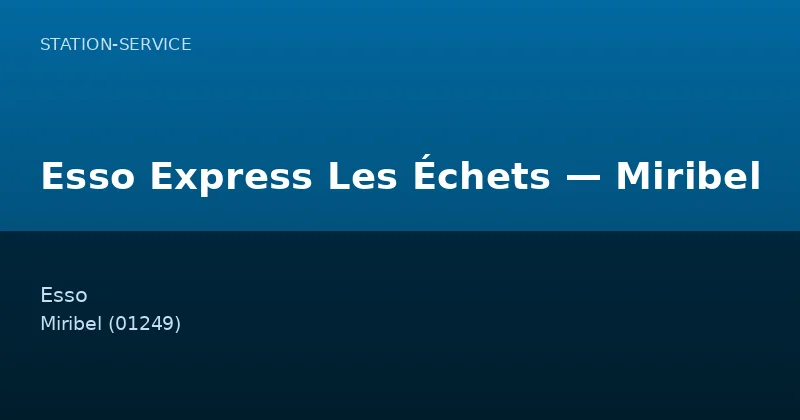 Esso Express Les Échets — Miribel