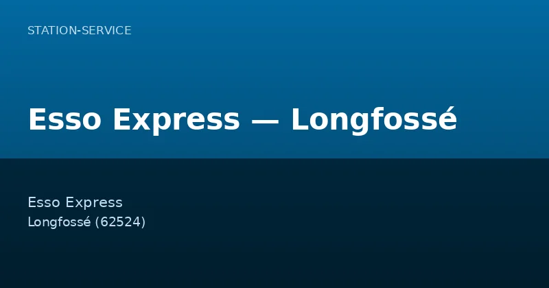 Esso Express — Longfossé