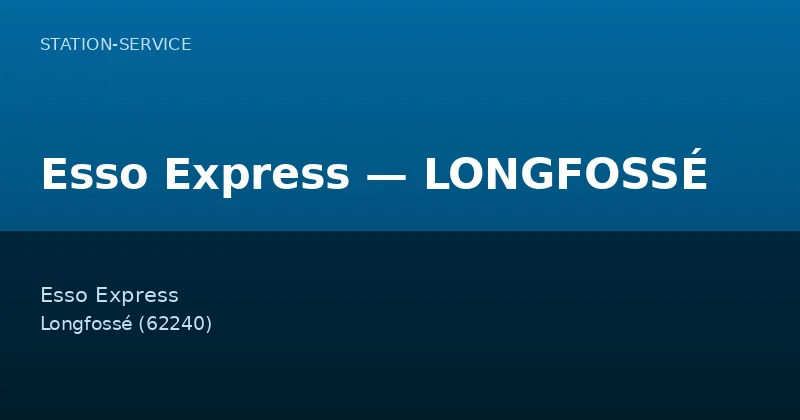 Esso Express — LONGFOSSÉ