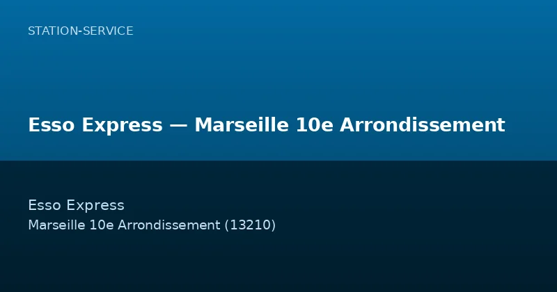 Esso Express — Marseille 10e Arrondissement