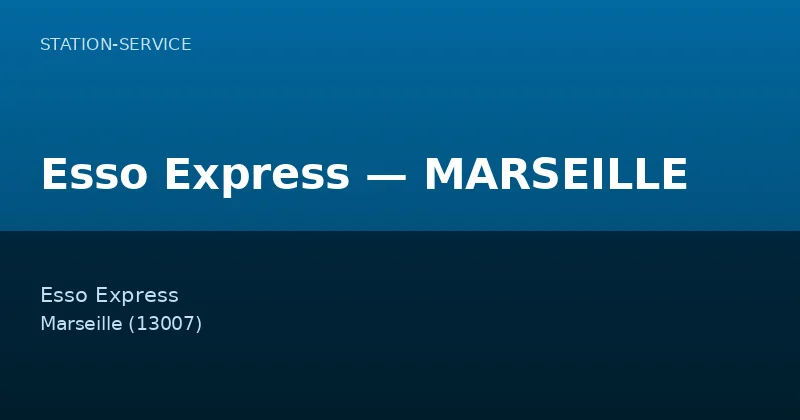 Esso Express — MARSEILLE — Station-Service à Marseille