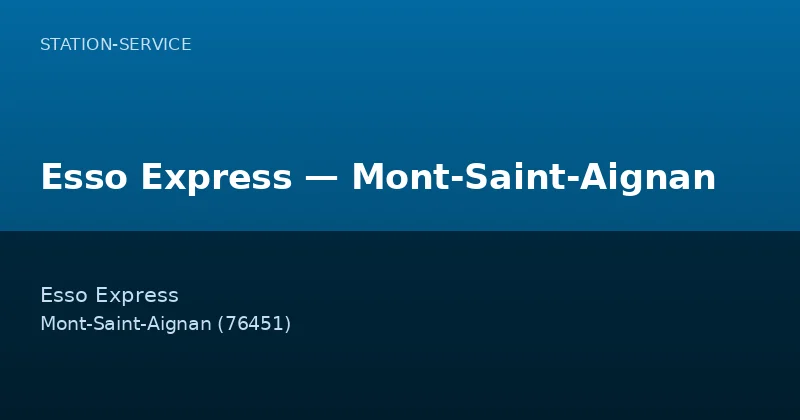 Esso Express — Mont-Saint-Aignan